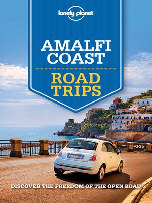 cover image of Lonely Planet Amalfi Coast Road Trips